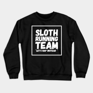 Sloth running team Crewneck Sweatshirt